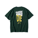 DRINK OR DIE T-Shirt ドリンクオアダイ Tシャツ グリーン