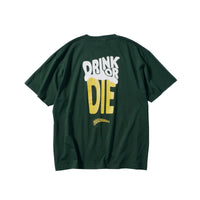DRINK OR DIE T-Shirt ドリンクオアダイ Tシャツ グリーン