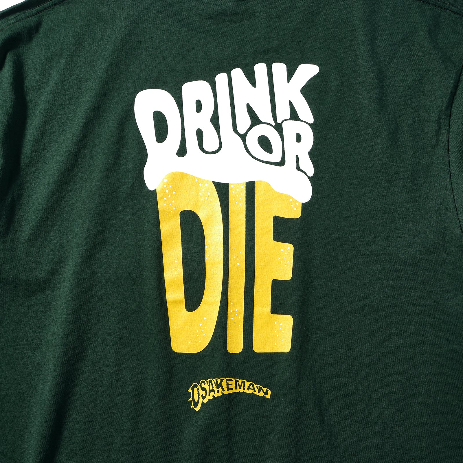DRINK OR DIE T-Shirt ドリンクオアダイ Tシャツ グリーン – HILLS FIELD